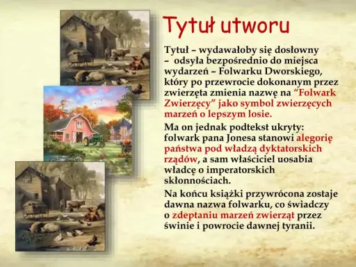 Obrazki przedstawiają sielankowe sceny z folwarku, który w tekście jest symbolem marzeń zwierząt o lepszym losie. Folwark to miejsce wydarzeń.