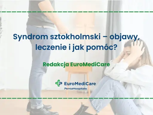 Syndrom sztokholmski: Jak pomóc? Unikaj błędów, wspieraj mądrze