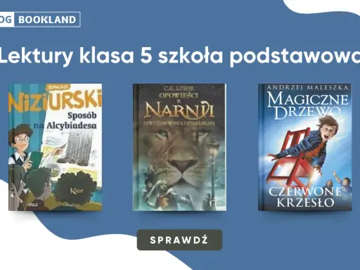Lektury klasa 5: "Sposób na Alcybiadesa", "Opowieści z Narnii", "Magiczne drzewo. Czerwone krzesło".