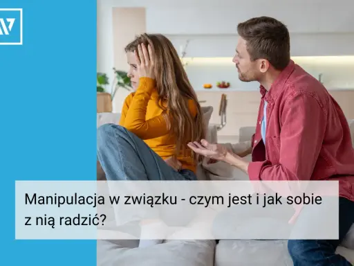 Para w konflikcie. Mężczyzna gestykuluje, kobieta zrezygnowana. Temat: manipulacja w związku.