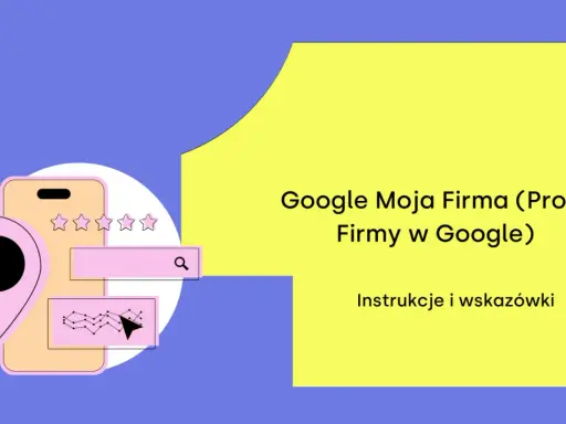 Jak sprawić, by moja strona była pierwsza w Google? Grafika przedstawia smartfon z gwiazdkami, mapę i wykres, symbolizujące optymalizację profilu firmy w Google.
