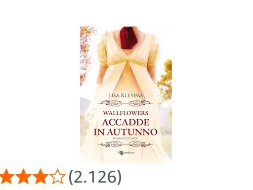 Copertina di "Accadde in autunno" di Lisa Kleypas, un romanzo storico con una donna in abito impero.