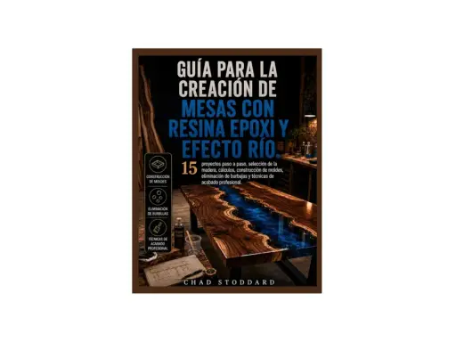 Guía para crear mesas con resina epoxi efecto río. Aprende trabajos con resina epoxi, construcción de moldes y acabado profesional.