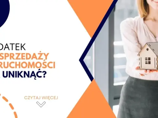 Sprzedaż nieruchomości: Jak legalnie uniknąć 19% PIT?