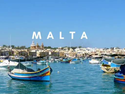Malta: kolorowe łodzie, błękitne morze i zabytkowe miasto. Czy warto tu przyjechać?