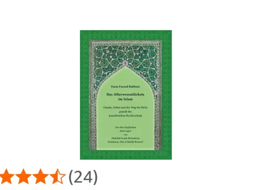 Buchcover "Das Allerwesentlichste im Islam" von Faraz Fareed Rabbani, übersetzt von Abdullah Frank Bubenheim. Ein Werk über Glaube und Gebet, das sich an der hanafitischen Rechtsschule orientiert, wie ein Sternbild am al falak.