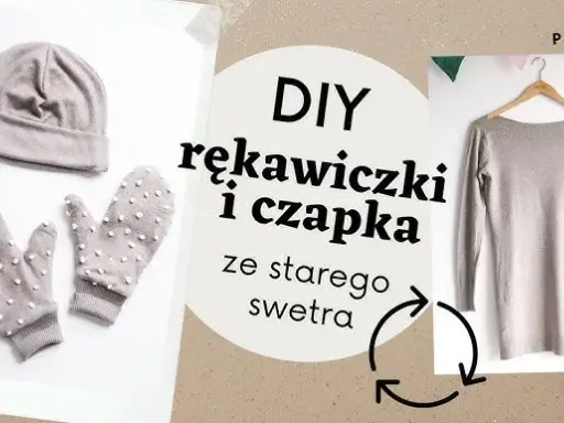 Jak uszyć czapkę ze swetra? Szybki poradnik DIY dla każdego.