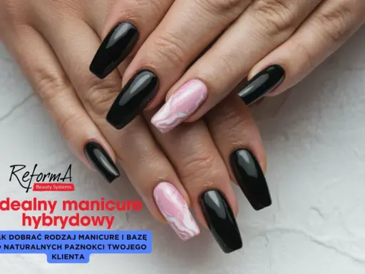 Dłonie z czarnymi i różowo-białymi paznokciami hybrydowymi. Poradnik o rodzajach paznokci naturalnych i doborze manicure.