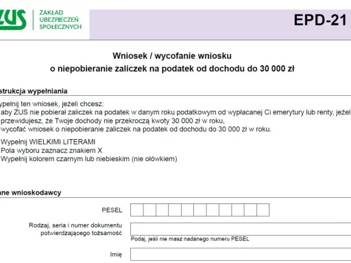 Formularz ZUS EPD-21: wniosek o niepobieranie zaliczek na podatek od dochodu do 30 000 zł. Instrukcja wypełniania i dane wnioskodawcy.