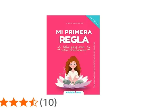 Libro "Mi Primera Regla" de Anna Denisova, una guía ilustrada para niñas sobre la menstruación y la pubertad.