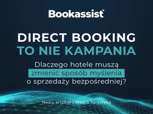 Reklama hotelu: "DIRECT BOOKING TO NIE KAMPANIA". Artykuł o sprzedaży bezpośredniej.