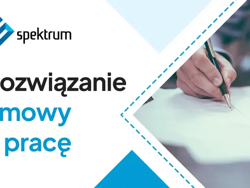 Logo "spektrum" i tekst "Rozwiązanie umowy o pracę". Dłoń podpisuje dokument.