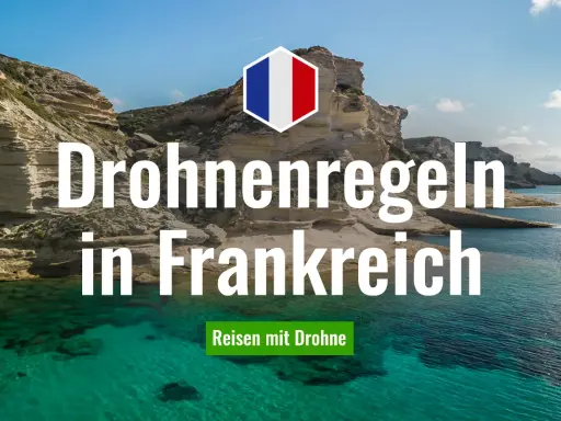 Drohnenregeln in Frankreich: Informiere dich über die Vorschriften, bevor du deine Drohne über die malerische Küste fliegen lässt.