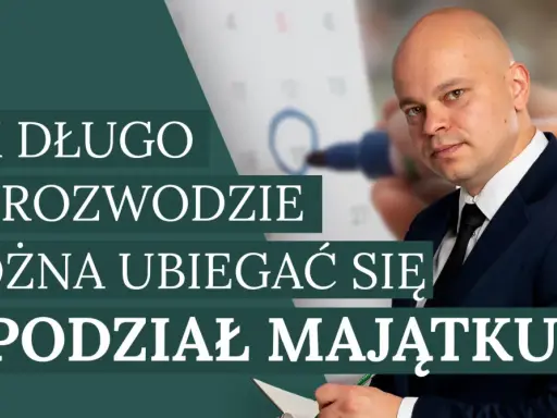 Mężczyzna w garniturze i kalendarz. Tekst: "Jak długo po rozwodzie można ubiegać się o podział majątku?". Sprawdź, czy nie minął termin przedawnienia.