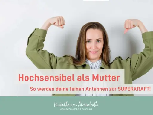 Eine Frau zeigt stolz ihre Muskeln. Sie ist eine hochsensibel Mama, deren feine Antennen zur Superkraft werden.