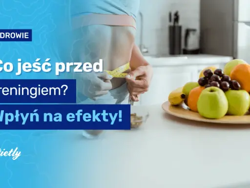 Posiłek przed treningiem: Co i kiedy jeść dla maksymalnych efektów?