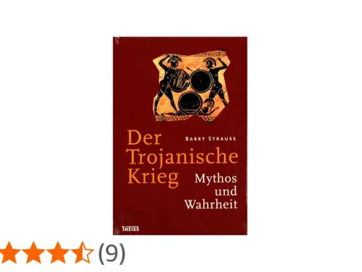 Buchcover: "Der Trojanische Krieg: Mythos und Wahrheit" von Barry Strauss. Untersucht, ob es den Trojanischen Krieg wirklich gab.