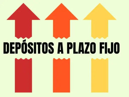 Flechas rojas, naranjas y amarillas apuntando hacia arriba, sobre el texto "DEPÓSITOS A PLAZO FIJO".