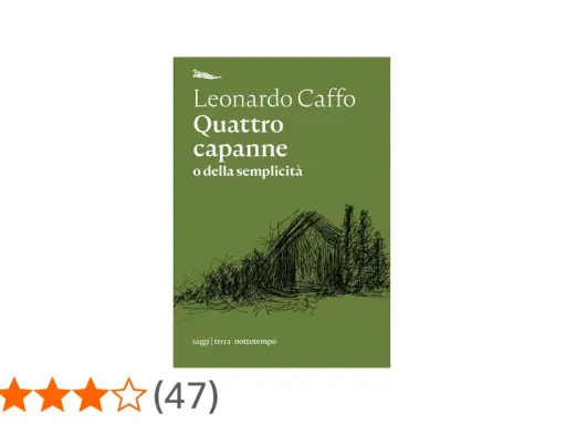 Copertina del libro "Quattro capanne o della semplicità" di Leonardo Caffo, con un disegno a china di una capanna.