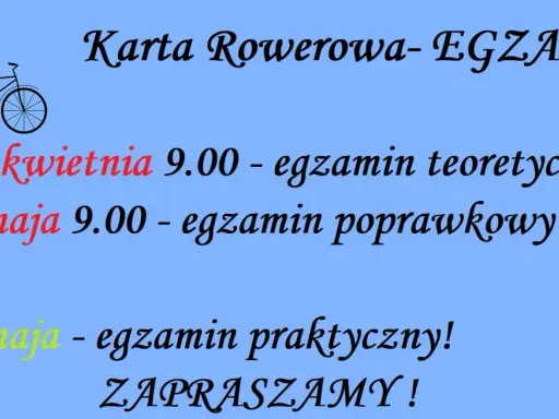 Karta rowerowa - egzaminy: teoretyczny 28 kwietnia, poprawkowy 4 maja, praktyczny 5 maja. Zapraszamy!