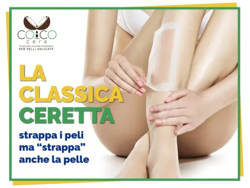 Pelle liscia dopo la ceretta, ma attenzione alla pelle strappata. La classica ceretta rimuove i peli ma può irritare la pelle.