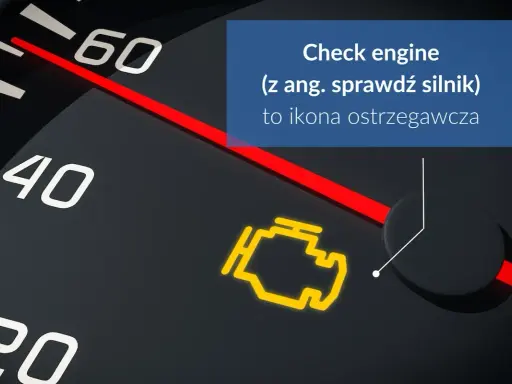 Ikona "check engine" świeci się na desce rozdzielczej. Poznaj możliwe check engine przyczyny i co robić, gdy się pojawi.