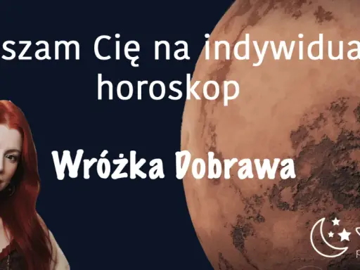 Wróżka Dobrawa zaprasza na indywidualny horoskop. Mars w 9 domu, symbolizujący podróże i filozofię, czeka na odkrycie.