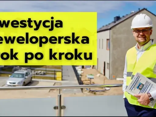 Pierwsza inwestycja deweloperska: Jak uniknąć błędów i zacząć?