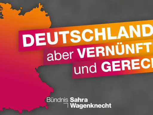 Deutschland, aber vernünftig und gerecht! Bündnis Sahra Wagenknecht steht für Modernität.