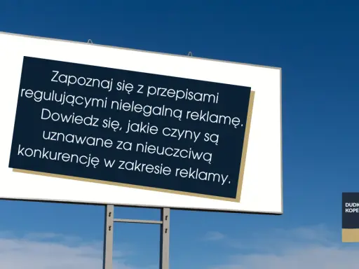 Billboard z napisem: "Zapoznaj się z przepisami regulującymi nielegalną reklamę. Dowiedz się, jakie czyny są uznawane za nieuczciwą konkurencję w zakresie reklamy.