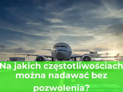 Samolot na lotnisku. Pytanie o to, na jakich częstotliwościach można nadawać bez pozwolenia.