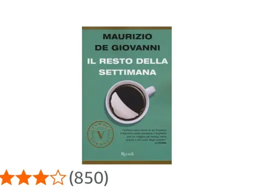 Copertina del libro "Il resto della settimana" di Maurizio de Giovanni, con una tazza di caffè. Un invito a immergersi nei libri di Maurizio de Giovanni.