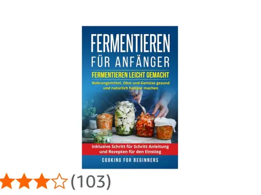 Buchcover: "Fermentieren für Anfänger" mit Gläsern voller fermentiertem Gemüse. Enthält Anleitungen und Rezepte zum Fermentieren.