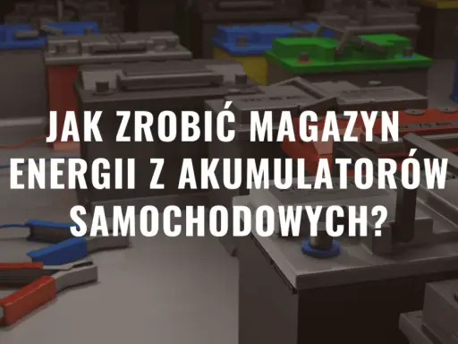 Jak zrobić magazyn energii z akumulatorów samochodowych? Wiele akumulatorów samochodowych połączonych ze sobą tworzy potężny bank energii.