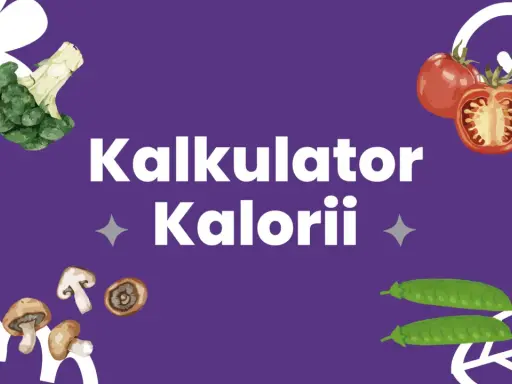 Kalkulator Kalorii: dowiedz się, ile trzeba jeść kalorii żeby schudnąć, z pomocą warzyw.