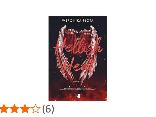 Okładka książki "Hellish Heat" Weroniki Płoty. Krwawiące skrzydła anioła na tle ognia.