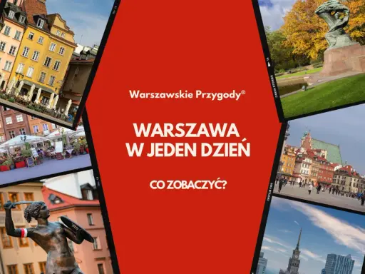 Warszawskie przygody: Warszawa w jeden dzień. Co robić w Warszawie? Zobaczysz tu Syrenkę, pomnik Chopina i Stare Miasto.
