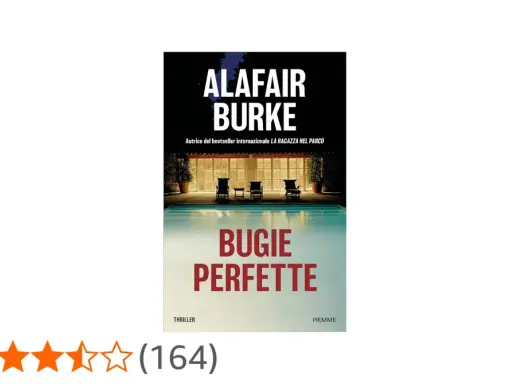 Copertina del thriller "Bugie Perfette" di AlaFair Burke, autrice de "La ragazza nel parco".