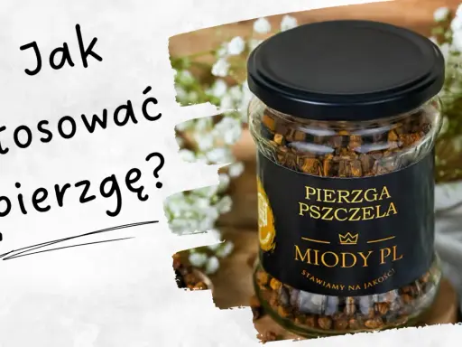 Jak zażywać pierzgę? Odkryj sekrety pełnej przyswajalności