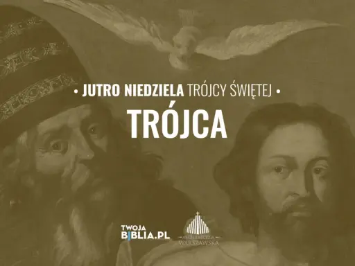 Jutro Niedziela Trójcy Świętej. Obraz przedstawia Trójcę Świętą, nawiązując do Ewangelii j 3 16.
