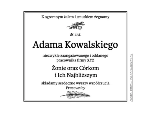 Klepsydry pogrzebowe upamiętniają dr. inż. Adama Kowalskiego, pracownika firmy XYZ. Wyrazy współczucia dla rodziny.