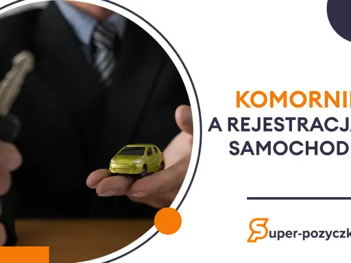 Komornik a rejestracja samochodu. Dowiedz się, jak zarejestrować auto, gdy masz komornika.