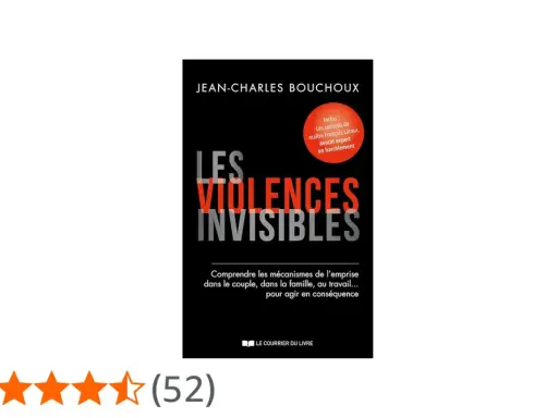 Livre "Les Violences Invisibles" de Jean-Charles Bouchoux, abordant les mécanismes de l'emprise, utile pour comprendre les comportements de type pervers narcissique.