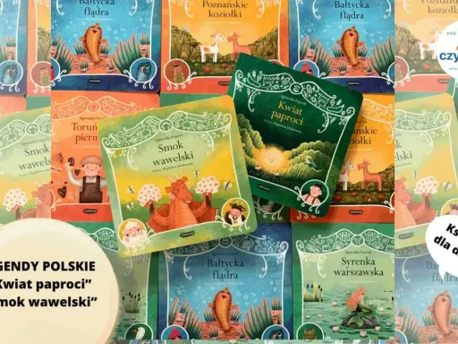 Książki z serii "Legendy polskie": "Kwiat paproci", "Smok wawelski", "Bałtycka flądra", "Poznańskie koziołki", "Syrenka warszawska".