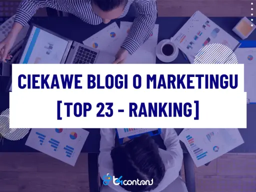 Ciekawe blogi o marketingu: TOP 23 - Ranking. Analiza danych i strategii marketingowych na biurku.