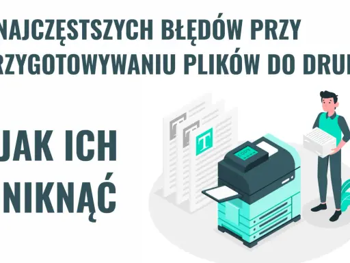 5 najczęstszych błędów przy przygotowywaniu plików do druku i jak ich uniknąć. Ilustracja pokazuje drukarkę i mężczyznę z papierami.