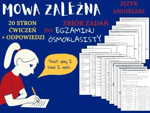 Zadania z mowy zależnej (reported speech) do egzaminu ósmoklasisty. Uczeń pisze, a obok zadania z angielskiego.