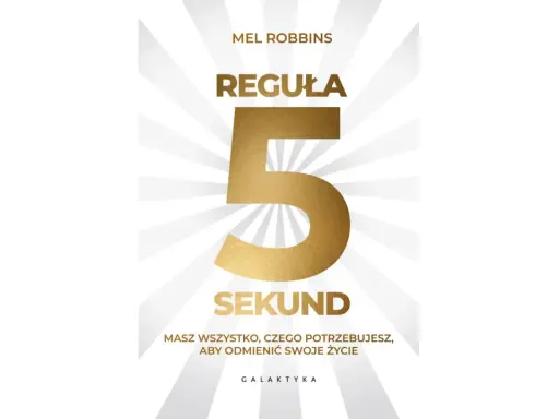 Okładka książki "Reguła 5 sekund" Mel Robbins. Złota cyfra 5 dominuje na tle promieni.