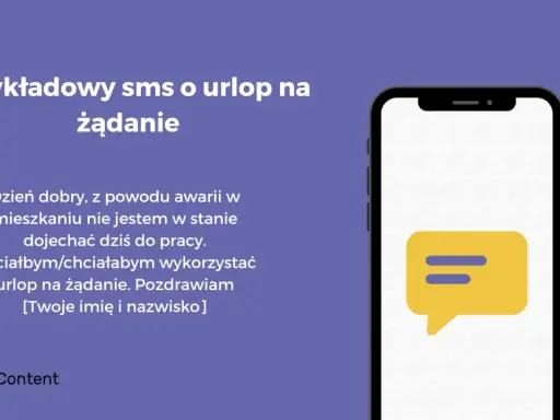 Przykładowy SMS o urlop na żądanie: "Dzień dobry, z powodu awarii w mieszkaniu nie jestem w stanie dojechać dziś do pracy. Chciałbym/chciałabym wykorzystać urlop na żądanie.