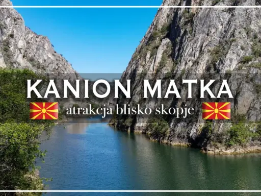 Wspaniały kanion Matka, z jego skalistymi zboczami i spokojną wodą, to atrakcja blisko Skopje.